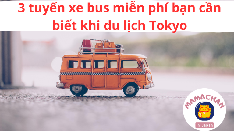 3 tuyến xe bus miễn phí bạn cần biết khi du lịch Tokyo