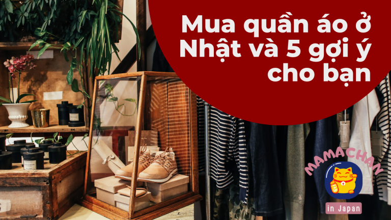 Mua quần áo ở Nhật | Top 5 cửa hàng quần áo không thể bỏ qua